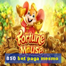 850 bet paga mesmo